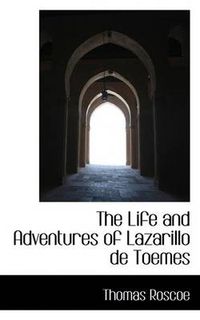 Cover image for The Life and Adventures of Lazarillo De Toemes