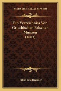 Cover image for Ein Verzeichniss Von Griechischen Falschen Munzen (1883)