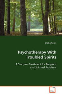 Cover image for Psychotherapy With Troubled Spirits