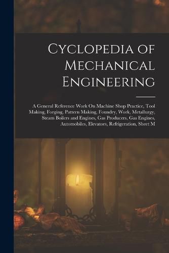 Cover image for Cyclopedia of Mechanical Engineering