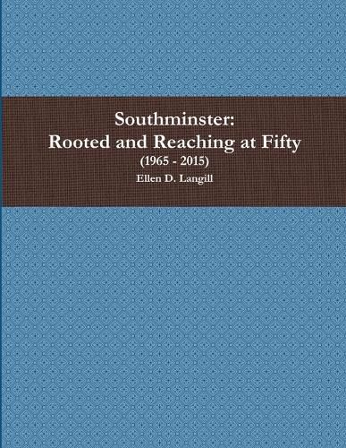 Cover image for Southminster: Rooted and Reaching at Fifty