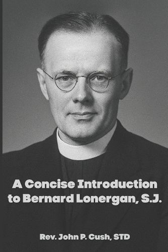 Cover image for A Concise Introduction to Bernard Lonergan, SJ
