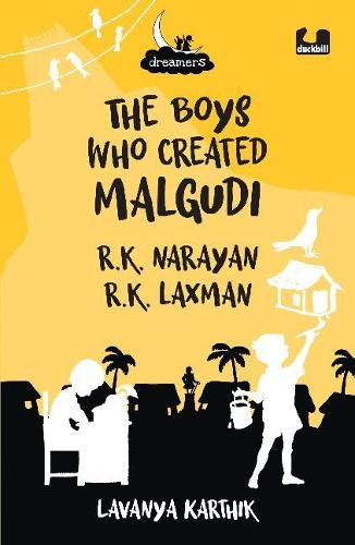 Cover image for The Boys Who Created Malgudi: R.K. Narayan and R.K. Laxman (Dreamers Series)