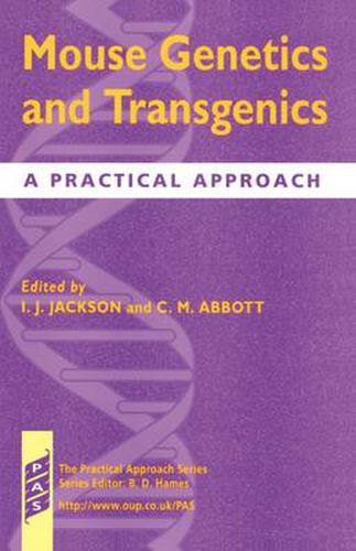 Mouse Genetics and Transgenics: A Practical Approach