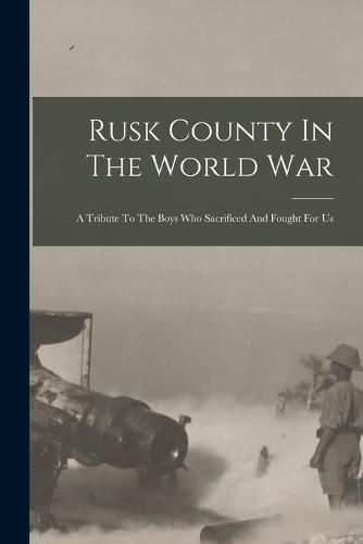 Cover image for Rusk County In The World War