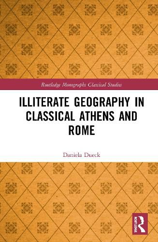 Illiterate Geography in Classical Athens and Rome