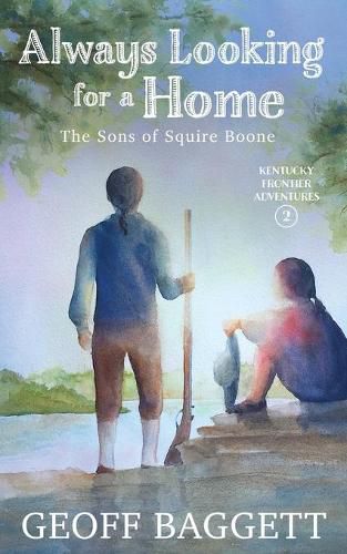 Cover image for Always Looking for a Home: The Sons of Squire Boone