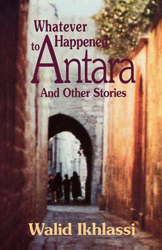 Cover image for Whatever Happened to Antara?: And Other Stories