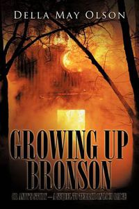 Cover image for Growing Up Bronson