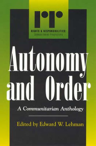 Cover image for Autonomy and Order: A Communitarian Anthology