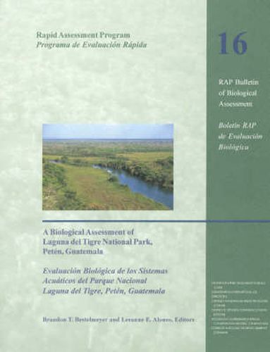 Cover image for A Biological Assessment of Laguna Del Tigre National Park, Peten, Guatemala