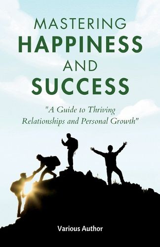 Cover image for Mastering Happiness and Success (ILLUSTRATED)