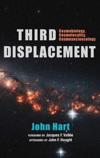 Cover image for Third Displacement: Cosmobiology, Cosmolocality, Cosmosocioecology