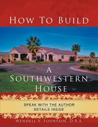 Cover image for How to Build a Southwestern House