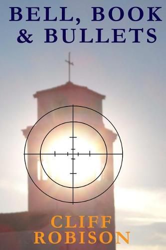 Cover image for Bell, Book, and Bullets