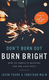 Cover image for Don't Burn Out, Burn Bright