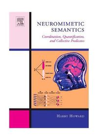 Cover image for Neuromimetic Semantics: Coordination, quantification, and collective predicates