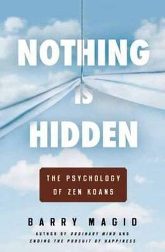 Cover image for Nothing is Hidden: The Psychology of ZEN Koans