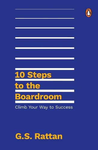 Cover image for 10 Steps to the Boardroom: Climb Your Way to Success | An excellent career handbook guide from a Tata CEO | Penguin Books, Non-fiction, Self-Help & Personal Development