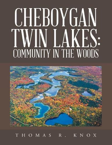 Cover image for Cheboygan Twin Lakes: Community in the Woods