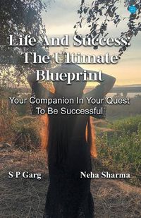 Cover image for Life and success: The Ultimate Blueprint