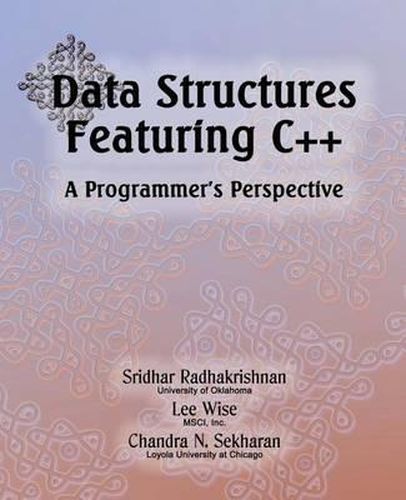 Cover image for Data Structures Featuring C++ A Programmer's Perspective: Data Structures in C++