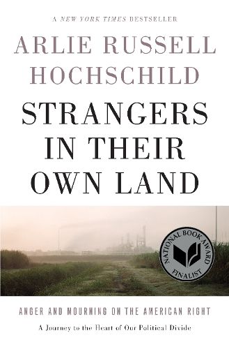 Cover image for Strangers In Their Own Land: Anger and Mourning on the American Right