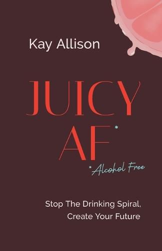 Cover image for Juicy AF*