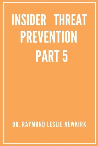 Cover image for Insider Threat Prevention Part 5