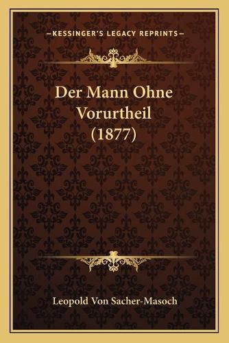 Cover image for Der Mann Ohne Vorurtheil (1877)