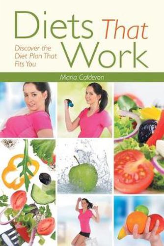 Cover image for Diets That Work: Discover the Diet Plan That Fits You