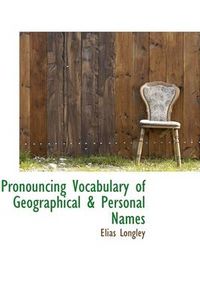 Cover image for Pronouncing Vocabulary of Geographical & Personal Names