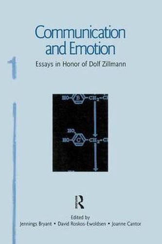 Communication and Emotion: Essays in Honor of Dolf Zillmann