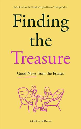 Cover image for Finding the Treasure: Good News from the Estates: Reflections from the Church of England Estates Theology Project