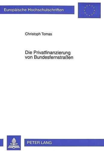 Cover image for Die Privatfinanzierung Von Bundesfernstrassen