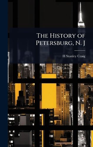 Cover image for The History of Petersburg, N. J