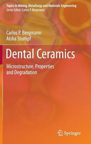 Cover image for Dental Ceramics: Microstructure, Properties and Degradation