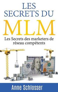 Cover image for Les Secrets du MLM: Les Secrets des marketers de reseau competents