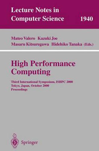 Cover image for High Performance Computing: Third International Symposium, ISHPC 2000 Tokyo, Japan, October 16-18, 2000 Proceedings