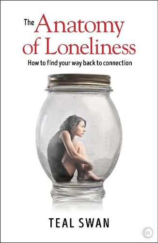 Cover image for The Anatomy of Loneliness: How to Find Your Way Back to Connection