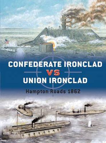 Cover image for Confederate Ironclad vs Union Ironclad: Hampton Roads 1862