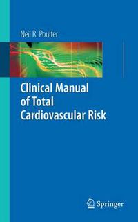 Cover image for Clinical Manual of Total Cardiovascular Risk