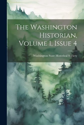 Cover image for The Washington Historian, Volume 1, Issue 4