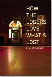 Cover image for How the Losers Love What's Lost