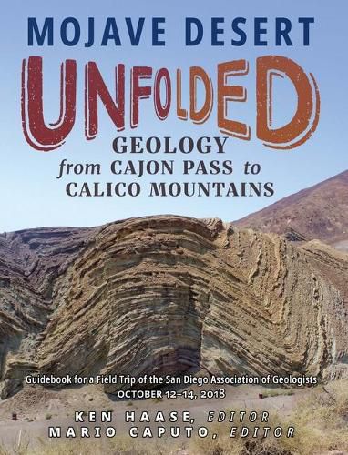 Cover image for Mojave Desert Unfolded:: Geology from Cajon Pass to Calico Mountains