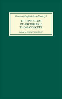 Cover image for The Speculum of Archbishop Thomas Secker