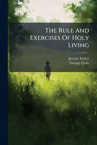 Cover image for The Rule And Exercises Of Holy Living