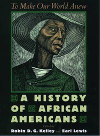 Cover image for To Make Our World Anew: A History of African Americans