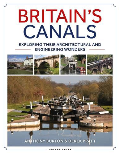 Cover image for Britain's Canals: Exploring their Architectural and Engineering Wonders