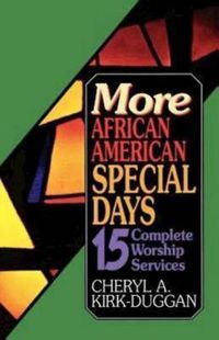 Cover image for More African American Special Days: 15 Complete Worship Services